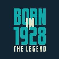 Born in 1928,  The legend. 1928 Legend Birthday Celebration gift Tshirt vector