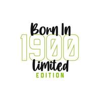 Born in 1900 Limited Edition. Birthday celebration for those born in the year 1900 vector