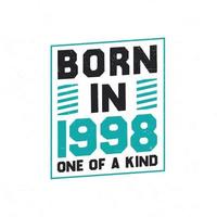 Born in 1998 One of a kind. Birthday quotes design for 1998 vector