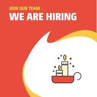 Join Our Team Busienss Company Candles We Are Hiring Poster Callout Design Vector background