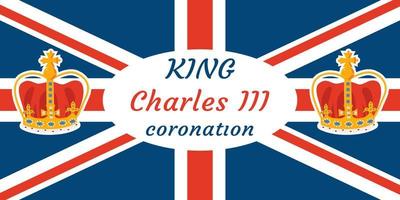 King Charles III. Banner for celebrate coronation and reign to the British throne vector