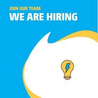 Join Our Team Busienss Company Bulb We Are Hiring Poster Callout Design Vector background