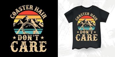 Roller Coaster Hair Don't Care - Funny Amusement Park Shirt Roller Coaster Hair Don't Care - Funny Amusement Park Shirt