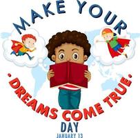 Make Your Dream Come True Day Banner Design vector