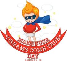 Make Your Dream Come True Day Banner Design vector