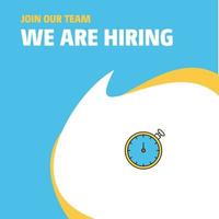 Join Our Team Busienss Company Stopwatch We Are Hiring Poster Callout Design Vector background