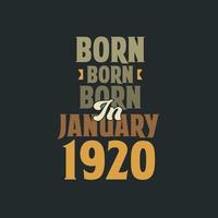 nacido en enero de 1920 diseño de cita de cumpleaños para los nacidos en enero de 1920 vector