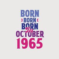 Born in October 1965. Proud 1965 birthday gift tshirt design vector