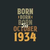 Born in October 1934 Birthday quote design for those born in October 1934 vector