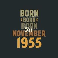 nacido en noviembre de 1955 diseño de cita de cumpleaños para los nacidos en noviembre de 1955 vector