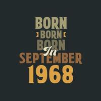 Born in September 1968 Birthday quote design for those born in September 1968 vector