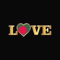 Golden Love typography Bangladesh flag design vector