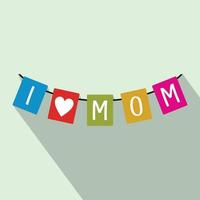 Festive bunting flags with letters I love Mom icon vector