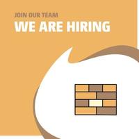 Join Our Team Busienss Company Bricks wall We Are Hiring Poster Callout Design Vector background