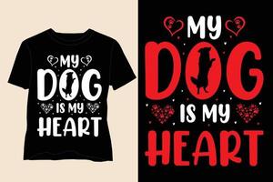 My Dog Is My Heart T-Shirt Design vector