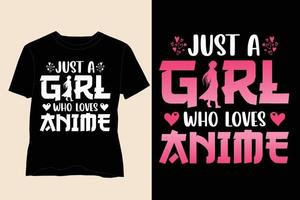 Just A Girl Who Loves Anime T-Shirt Design vector