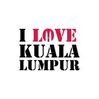 I love KL Typography vector lettering and Petronas Tower