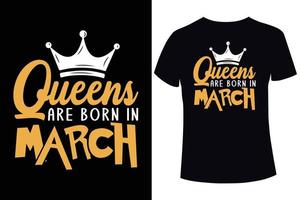 Queens are born in March t-shirt design template vector