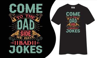 Typography dad t-shirt design, Dad t-shirt. vector