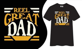 Reel great dad typography t shirt design. vector