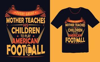 toda gran madre enseña a sus hijos a jugar camiseta de fútbol americano vector