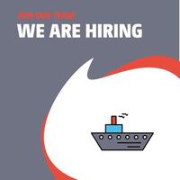 Join Our Team Busienss Company Ship We Are Hiring Poster Callout Design Vector background