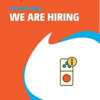 Join Our Team Busienss Company Internet error We Are Hiring Poster Callout Design Vector background