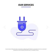 nuestros servicios enchufe de energía eléctrica fuente de alimentación icono de glifo sólido plantilla de tarjeta web vector