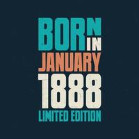 Born in January 1888. Birthday celebration for those born in January 1888 vector