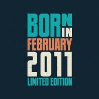 Born in February 2011. Birthday celebration for those born in February 2011 vector