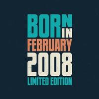 Born in February 2008. Birthday celebration for those born in February 2008 vector