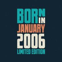 Born in January 2006. Birthday celebration for those born in January 2006 vector