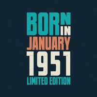 nacido en enero de 1951. celebración de cumpleaños para los nacidos en enero de 1951 vector