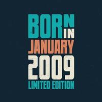 Born in January 2009. Birthday celebration for those born in January 2009 vector