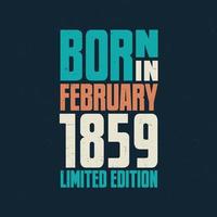 Born in February 1859. Birthday celebration for those born in February 1859 vector