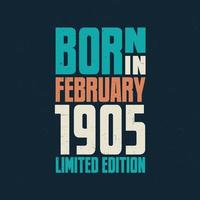 Born in February 1905. Birthday celebration for those born in February 1905 vector