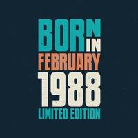 Born in February 1988. Birthday celebration for those born in February 1988 vector