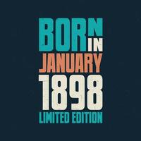 nacido en enero de 1898. celebración de cumpleaños para los nacidos en enero de 1898 vector