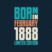 nacido en febrero de 1888. celebración de cumpleaños para los nacidos en febrero de 1888 vector