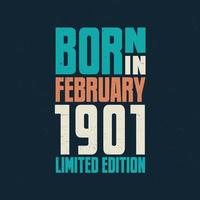nacido en febrero de 1901. celebración de cumpleaños para los nacidos en febrero de 1901 vector