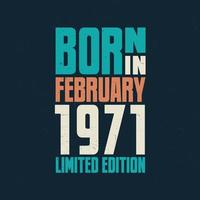 nacido en febrero de 1971. celebración de cumpleaños para los nacidos en febrero de 1971 vector