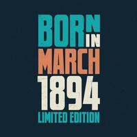 Born in March 1894. Birthday celebration for those born in March 1894 vector