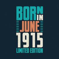 Born in June 1915. Birthday celebration for those born in June 1915 vector