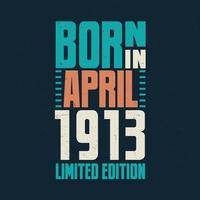 Born in April 1913. Birthday celebration for those born in April 1913 vector