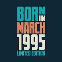 Born in March 1995. Birthday celebration for those born in March 1995 vector