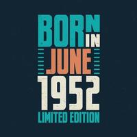 Born in June 1952. Birthday celebration for those born in June 1952 vector