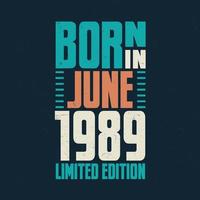 Born in June 1989. Birthday celebration for those born in June 1989 vector