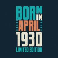 Born in April 1930. Birthday celebration for those born in April 1930 vector
