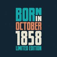 Born in October 1858. Birthday celebration for those born in October 1858 vector