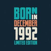 Born in December 1992. Birthday celebration for those born in December 1992 vector